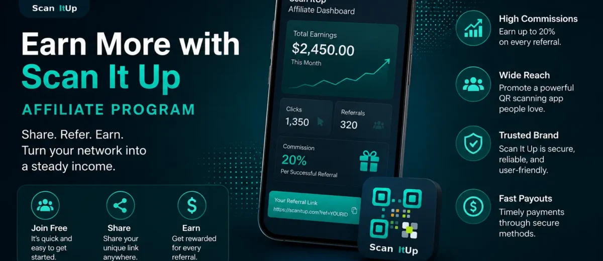 Scan It Up affiliate program dashboard showing referral earnings, commissions, and QR app promotion benefits.